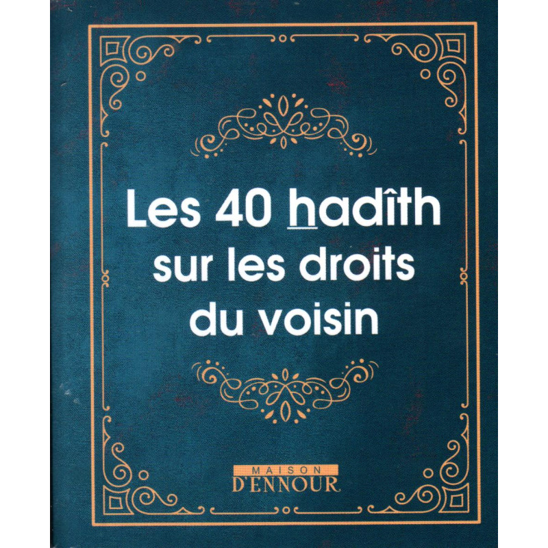 12634 Les 40 Hadith Sur Les Droits Du Voisin