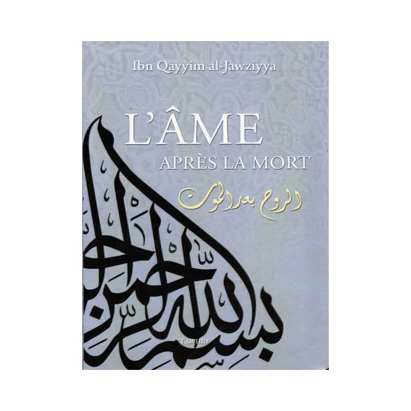 5508 l'Ame Apres La Mort d'après Ibn Qayyim Al'Ja