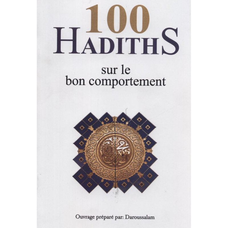5649 100 Hadiths Sur Le Bon Comportement Fr Ar
